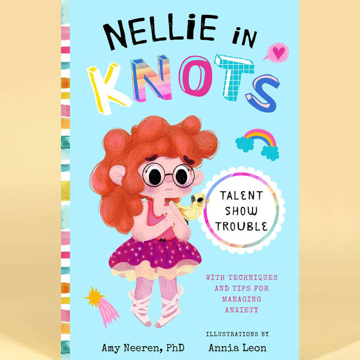 Nellie in Knots: Talent Show Trouble (Anxiety Chapter Book)
