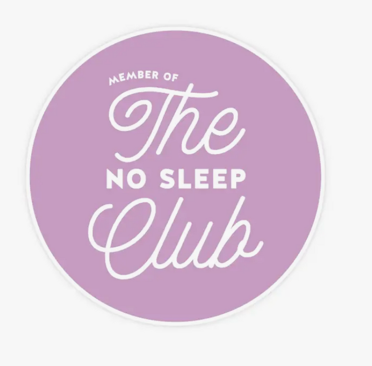The No Sleep Club Sticker