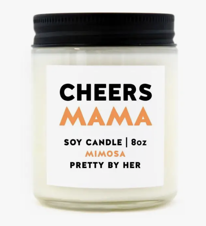 Cheers Mama | Soy Wax Candle
