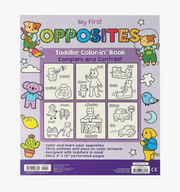 Toddler Color-in' Book: My First Opposites