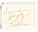 Dream Big Little One Card