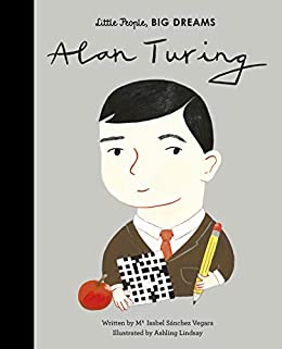 Little People Big Dreams- Alan Turing